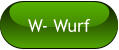 W- Wurf